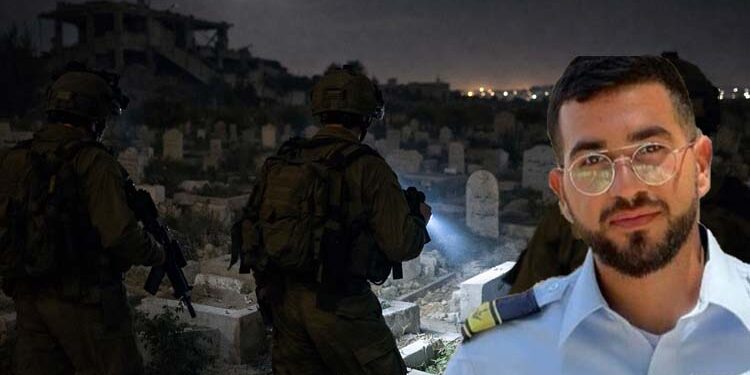 חמאס מסר מידע – צה”ל במבצע לאיתור רן גואילי בבית קברות בעזה